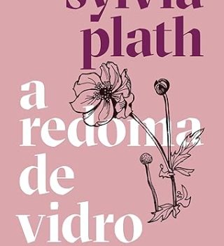 a redoma de vidro, Sylvia Plath
