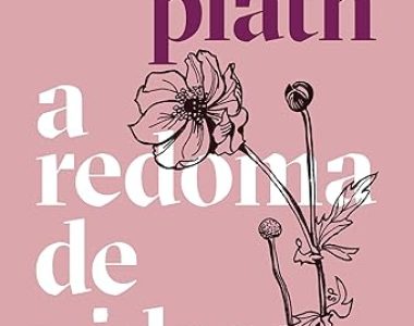 a redoma de vidro, Sylvia Plath
